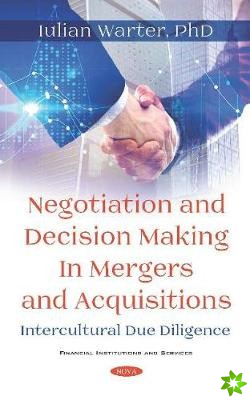 Negotiation and Decision Making in Mergers and Acquisitions
