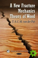 New Fracture Mechanics Theory of Wood