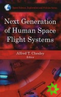 Next Generation of Human Space Flight Systems