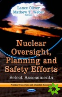 Nuclear Oversight, Planning & Safety Efforts