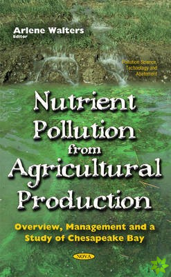 Nutrient Pollution From Agricultural Production
