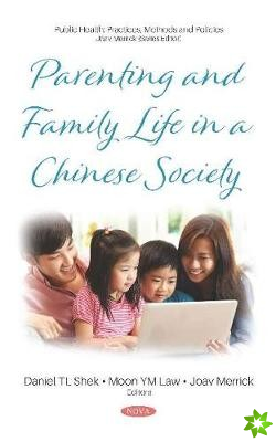 Parenting and Family Life in a Chinese Society