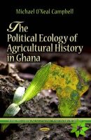 Political Ecology of Agricultural History in Ghana