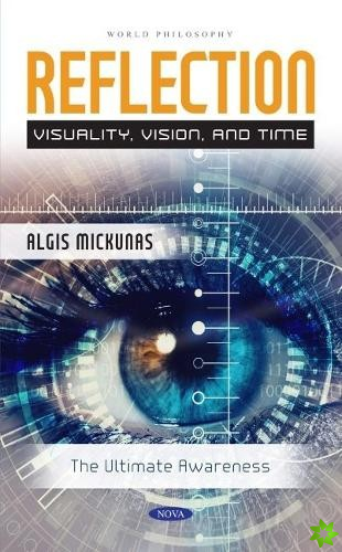 Reflection: Visuality, Vision, and Time