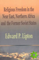 Religious Freedom in the Near East, Northern Africa & the Former Soviet States