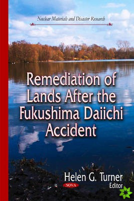Remediation of Lands After the Fukushima Daiichi Accident