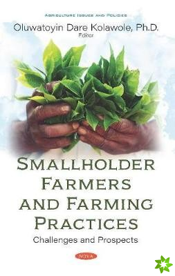 Smallholder Farmers and Farming Practices