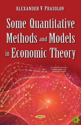 Some Quantitative Methods & Models in Economic Theory