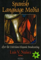 Spanish Language Media after the Univision-Hispanic Broadcasting