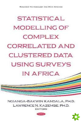 Statistical Modelling of Complex Correlated and Clustered Data Household Surveys in Africa
