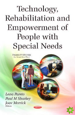 Technology, Rehabilitation & Empowerment of People with Special Needs