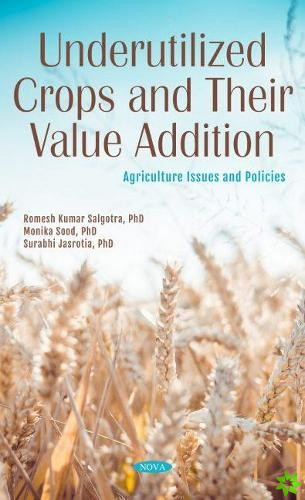 Underutilized Crops and Their Value Addition