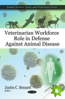 Veterinarian Workforce Role in Defense Against Animal Disease