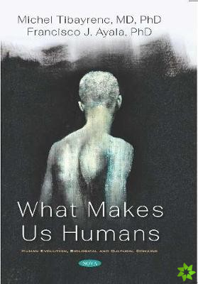 What Makes Us Humans
