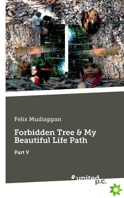 Forbidden Tree & My Beautiful Life Path