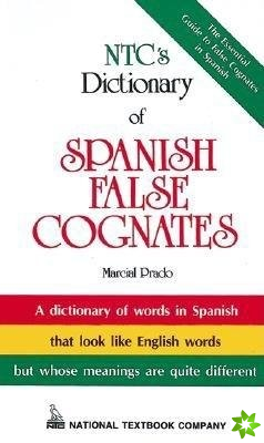 NTC's Dictionary of Spanish False Cognates