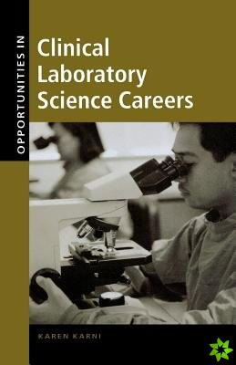 Opportunities in Clinical Laboratory Science Careers, Revised Edition