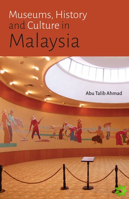 Museums, History and Culture in Malaysia
