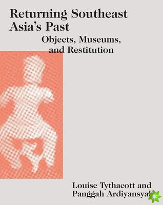 Returning Southeast Asia's Past