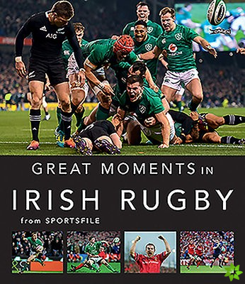 Great Moments in Irish Rugby