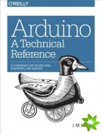 Arduino  A Technical Reference