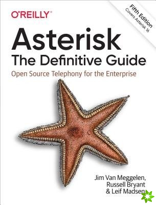 Asterisk: The Definitive Guide
