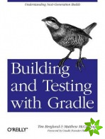 Building and Testing with Gradle