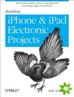 Building IPhone and IPad Electronic Projects