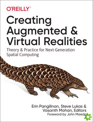 Creating Augmented and Virtual Realities