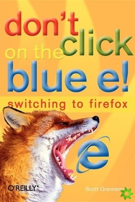 Don't Click on the Blue E!