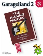 GarageBand 2 the Missing Manual
