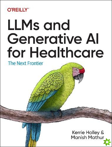 Llms and Generative AI for Healthcare
