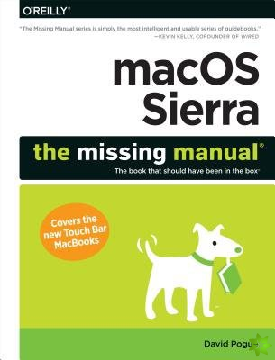 macOS Sierra  The Missing Manual