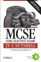 MCSE Core Elective Exams in a Nutshell