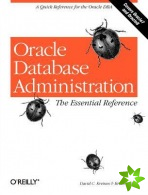 Oracle Database Administration: Essential Reference