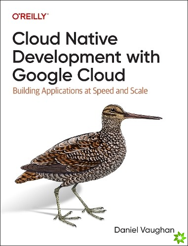 Programming Cloud Native Applications with Google Cloud