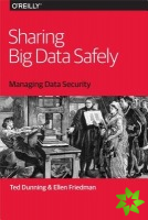 Sharing Big Data Safely