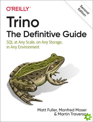 Trino: The Definitive Guide