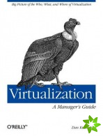 Virtualization - A Managers Guide