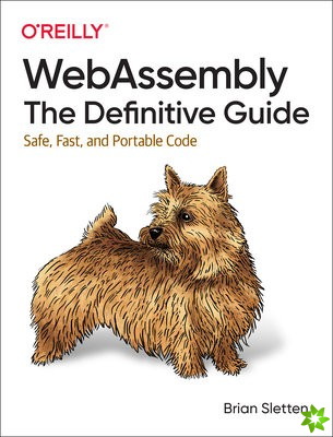 WebAssembly - The Definitive Guide