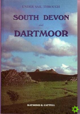 Under Sail Through South Devon and Dartmoor