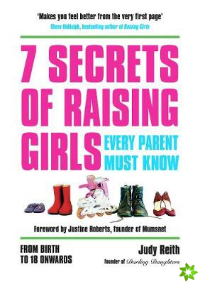 7 Secrets of Raising Girls Every Parent Must Know