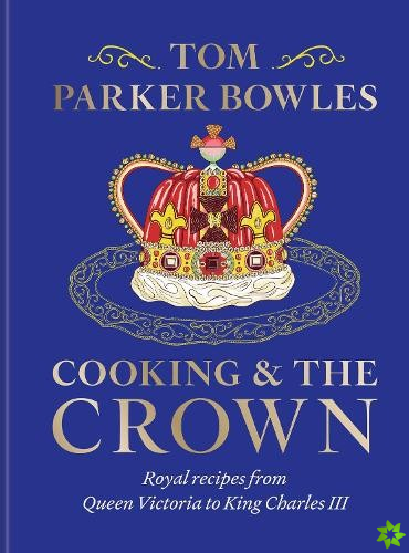 Cooking and the Crown