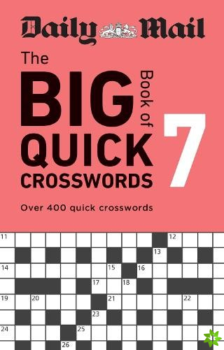 Daily Mail Big Book of Quick Crosswords Volume 7