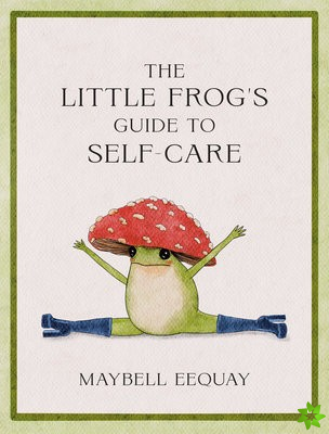 Little Frog's Guide to Self-Care
