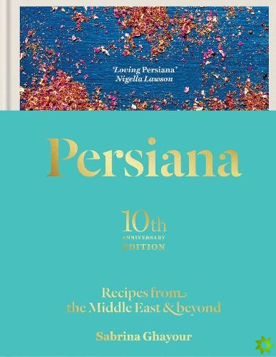 Persiana: Recipes from the Middle East & Beyond