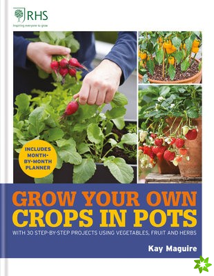RHS Grow Your Own: Crops in Pots