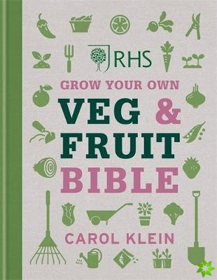 RHS Grow Your Own Veg & Fruit Bible