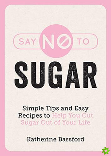 Say No to Sugar