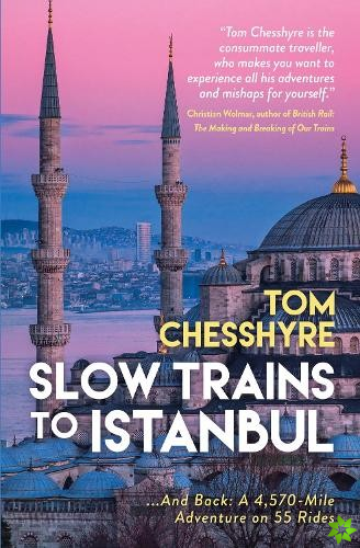 Slow Trains to Istanbul